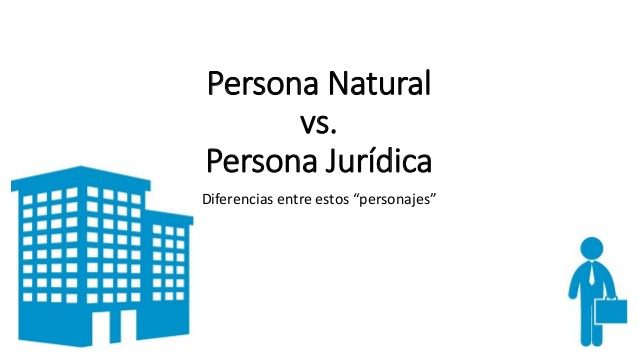 ¿Qué es persona natural y jurídica?